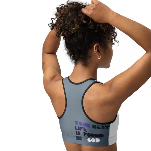 Your Best Life is Found in God-Sports bra - Image 3