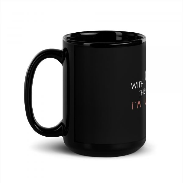 With God and This Coffee Mug - Coffee Mug - Image 4
