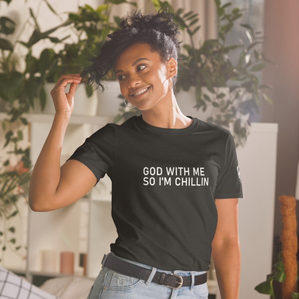 God with me so I'm Chillin -T-Shirt - Image 3