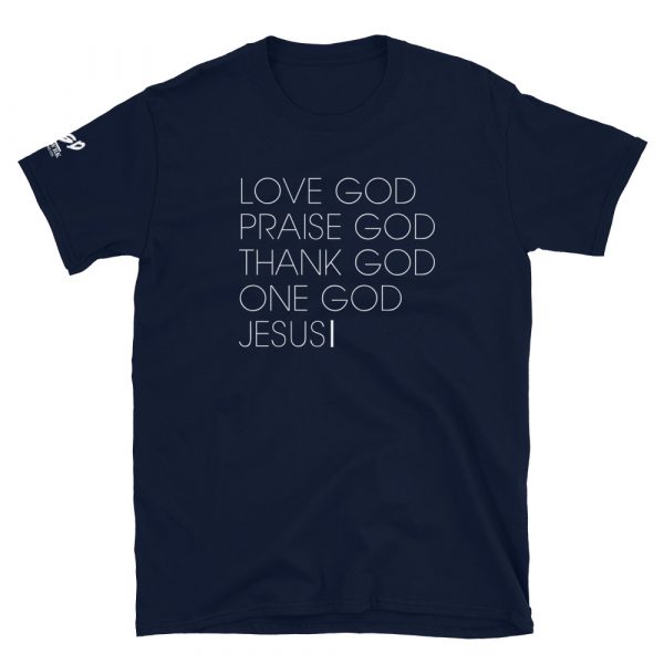 Love God Praise God Tee- Unisex Shirt - Image 2