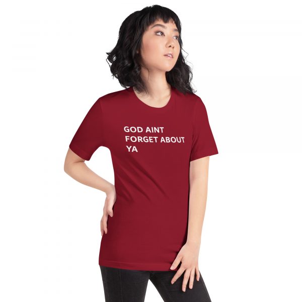 God Aint Forget about Ya -Unisex t-shirt - Image 9
