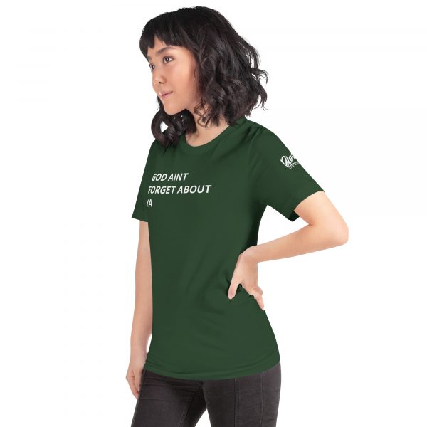 God Aint Forget about Ya -Unisex t-shirt - Image 20